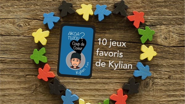 Les 10 jeux de société favoris de Kylian