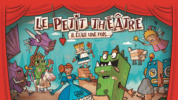 Le petit théâtre – Il était une fois