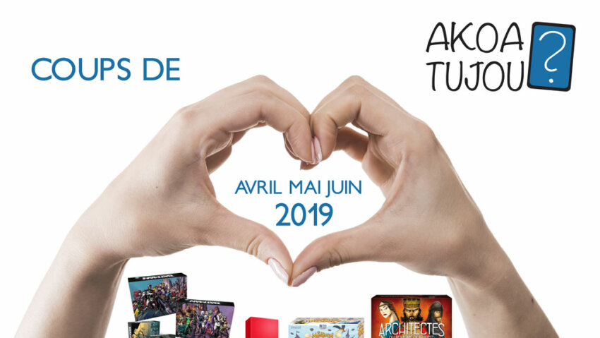 Nos coups de cœur de Avril à Juin 2019