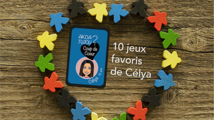 Les 10 jeux de société favoris de Célya