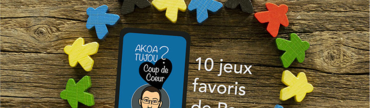 Les 10 jeux de société favoris de Kenny