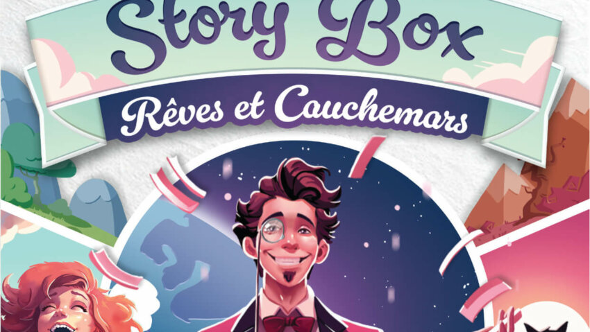 Story Box – Rêves et Cauchemars