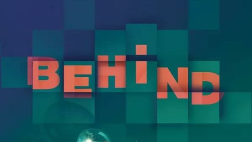 Behind