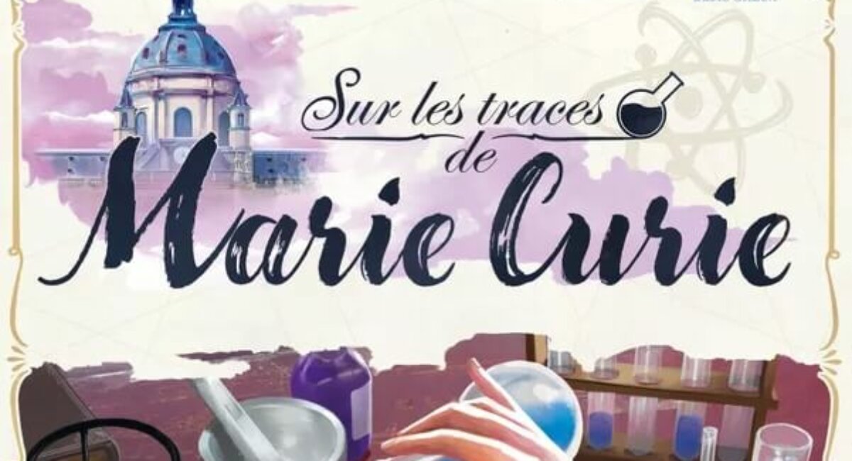 Sur les traces de Marie Curie