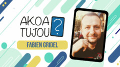 Akoa Tujou Fabien Gridel ?